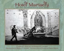 Hotel Mariachi - Urban Space and Cultural Heritage in Los Angeles