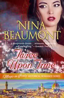 Twice Upon Time: Time Travel set in Renaissance Italy - Magic in Italy Historical Romance Series, #3