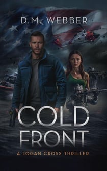 Cold Front: A Logan Cross Thriller - Logan Cross Thriller, #1