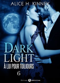 Dark Light - À lui pour toujours - 6