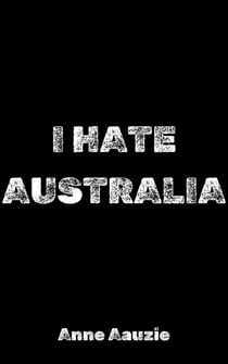 I Hate Australia