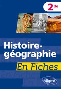 Histoire-géographie en fiches - 2de