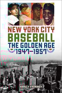 New York City Baseball - The Golden Age, 1947–1957