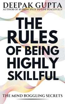 The Rules of Being Highly Skillful - 30 Minutes Read, #16