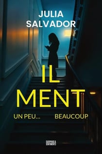 Il Ment Un peu… Beaucoup - Collection Suspense et Sentiments®, #4