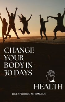 Change your body in 30 days