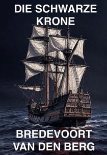 Die Schwarze Krone - HORRORGESCHICHTEN AUF DEUTSCH - BREDEVOORT VAN DEN BERG, #4