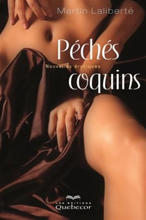 Péchés coquins - Nouvelles érotiques