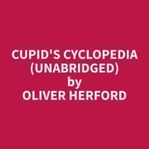 Cupid's Cyclopedia (Unabridged)