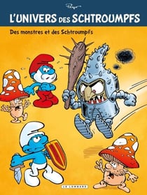 L'Univers des Schtroumpfs - Tome 4 - Des Monstres et des Schtroumpfs
