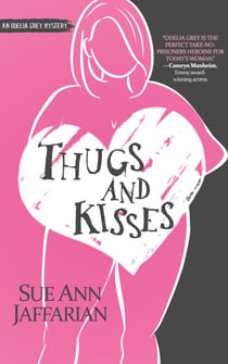 Thugs and Kisses - Odelia Grey Mystery, #3