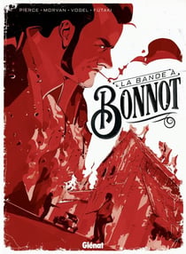 La bande à Bonnot - Les illégalistes
