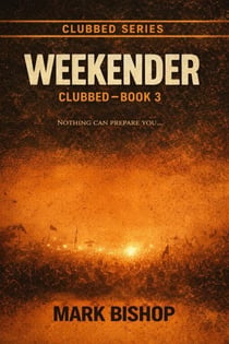 Weekender - Clubbed., #3