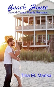 Beach House Second Chance Family Romance - Beach House, #1