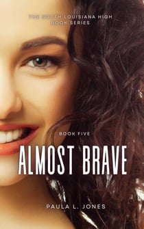 Almost Brave - The South Louisiana High Series, #5