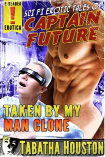 Captain Future - Taken By My Man Clone