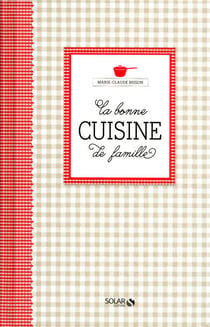 La bonne cuisine de famille