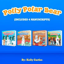 Polly Polar Bear in the Summer Olympics Series.- Four Book Collection - Funny Books for Kids With Morals, #5