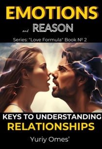Emotions and Reason: Keys to Understanding Relationships - Love Formula, #2