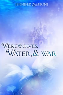 Werewolves, Water, & War - Beasts Among Us, #3.5