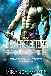 Alien Protector's Rescued Bride - Draconian Warriors, #5