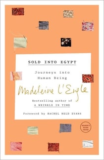 Sold into Egypt - Journeys into Human Being