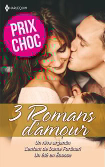 Un rêve argentin - L'enfant de Dante Fortinari - Un été en Ecosse