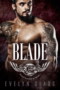 Blade (Book 1) - Blood Ravens MC, #1
