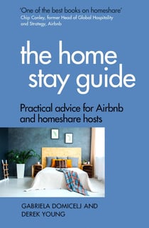 The Home Stay Guide - Practical advice for Airbnb and homeshare hosts