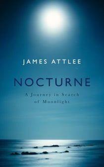 Nocturne - A Journey in Search of Moonlight