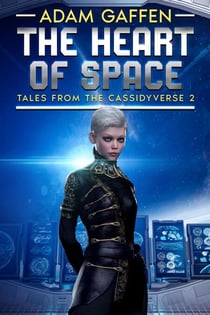 The Heart of Space - Tales from the Cassidyverse, #2