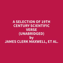 A Selection of 19th Century Scientific Verse (Unabridged)