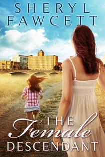 The Female Descendant - The Women of Lakeshore Drive, #3