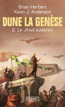 Dune la genèse - Tome 2 Le Jihad butlérien
