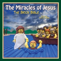 The Miracles of Jesus - The Brick Bible for Kids