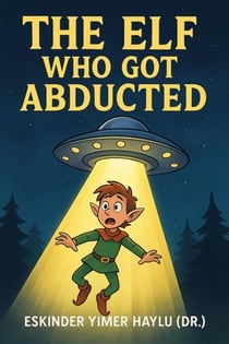The Elf Who Got Abducted