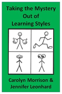 Taking the Mystery Out of Learning Styles - Learning Styles Made Simple, #2