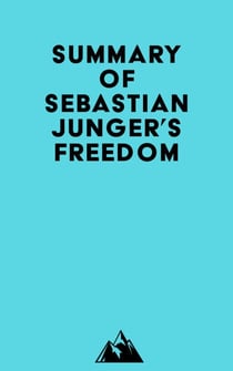 Summary of Sebastian Junger's Freedom