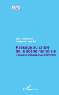 Passage au crible de la scène mondiale - L'actualité internationale 2009-2010