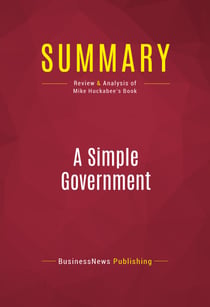 Summary: A Simple Government - Review and Analysis of Mike Huckabee's Book
