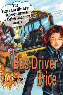 Bus Driver Brice - The Extraordinary Adventures of Brice Johnson, #1