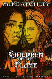 Children of the Flame - The Chronicles of Avinol, #2