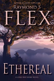 Ethereal: A Long Way Home Novel - Long Way Home
