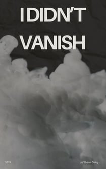 I Didn't Vanish