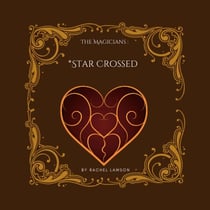 * Star Crossed - The Magicians, #71