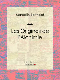 Les Origines de l'Alchimie
