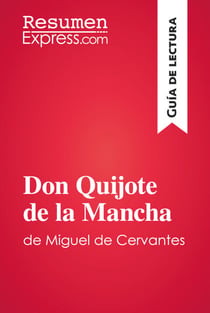 Don Quijote de la Mancha de Miguel de Cervantes (Guía de lectura) - Resumen y análisis completo