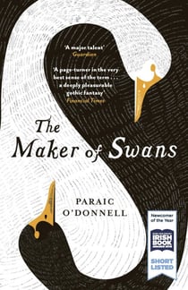 The Maker of Swans - 'A deeply pleasurable gothic fantasy'