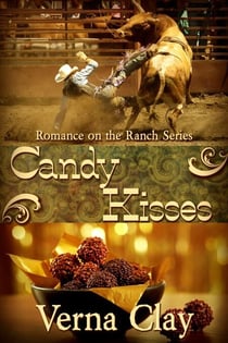 Candy Kisses - Romance on the Ranch, #4