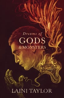Dreams of Gods and Monsters - the epic, romantic and unforgettable finale in a bestselling fantasy series
